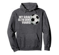 My Goal Is To Deny Yours Soccer Hoodie - Streetwear Style Unisex
