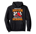 Born To Play Soccer Forced To Go To Hoodie - Aesthetic Graphic Unisex