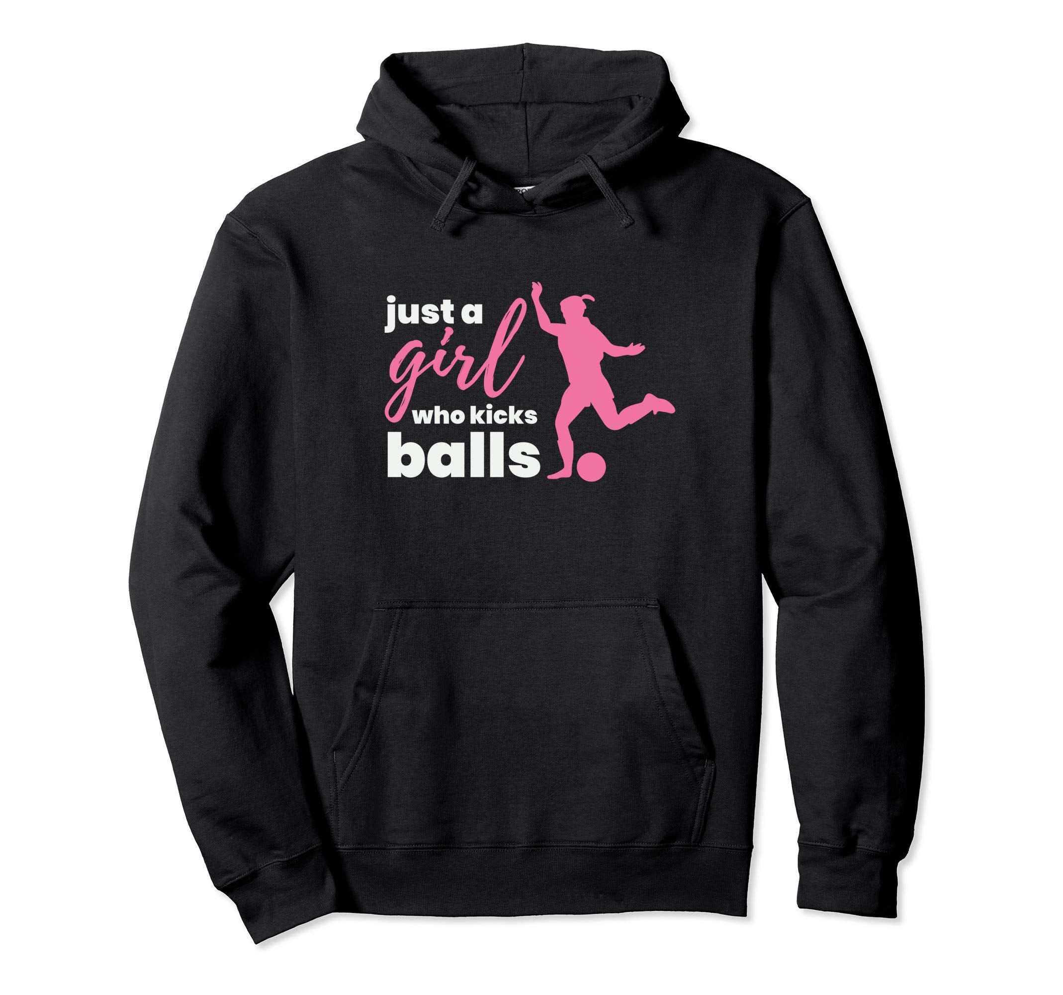 Just Who Kicks Balls Soccer Football Hoodie - Fun Novelty Design Unisex