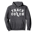 Track Coach Track And Field Coach Track Hoodie - Novelty Apparel Unisex