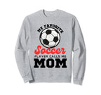 My Favorite Soccer Player Calls Sweatshirt - Minimalist Print for Adults