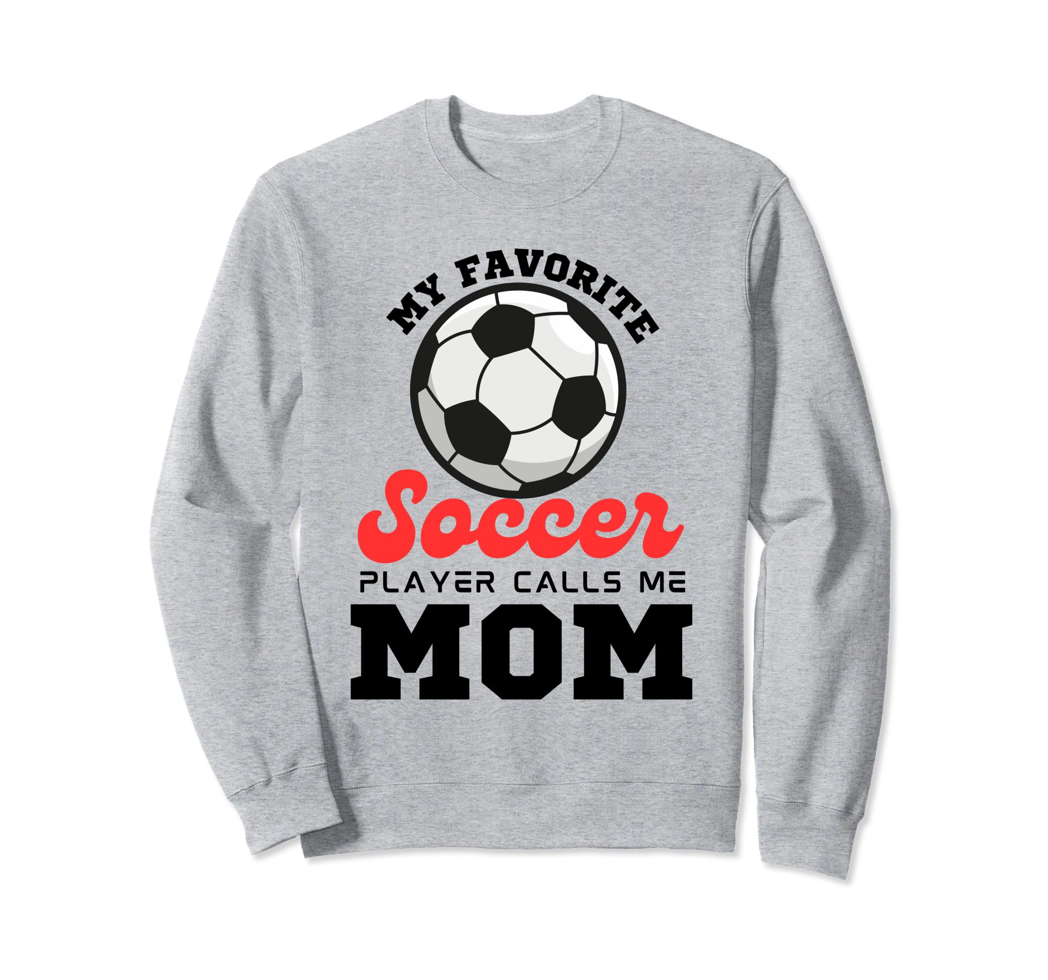 My Favorite Soccer Player Calls Sweatshirt - Minimalist Print for Adults