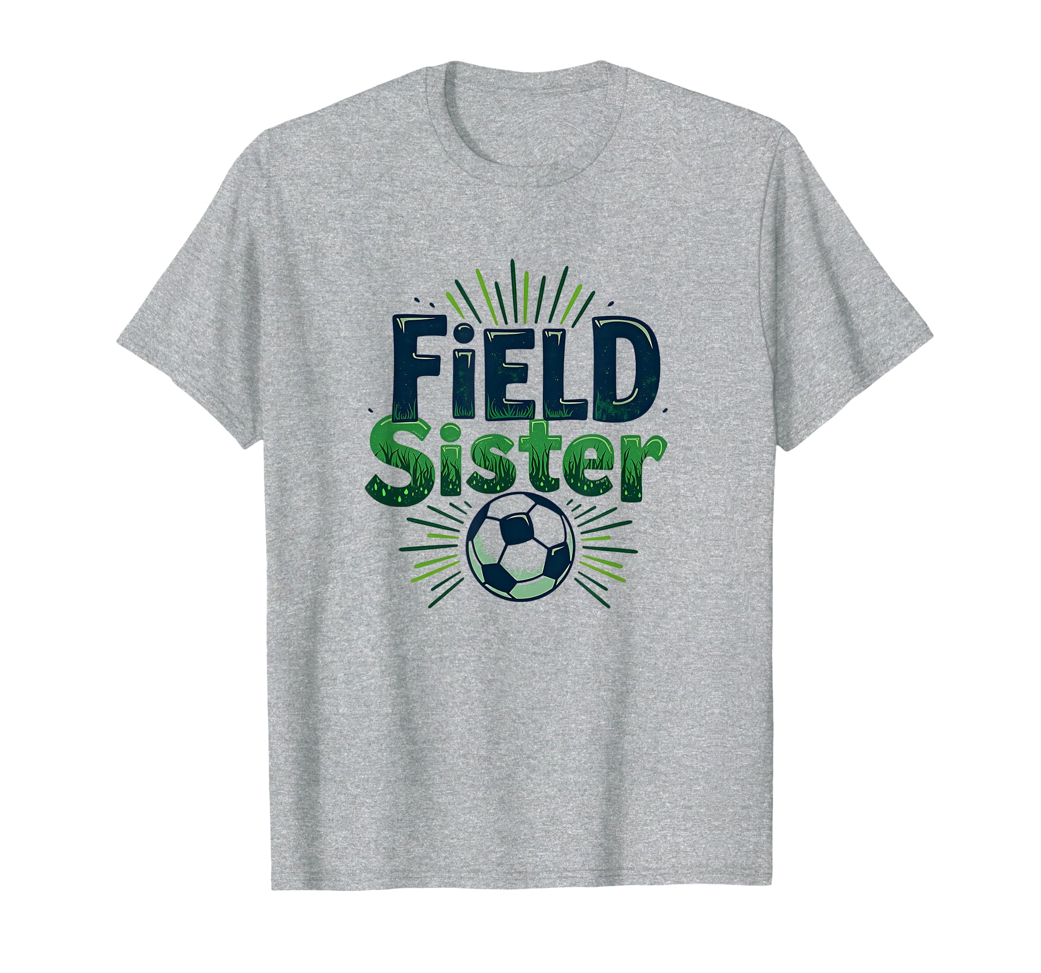 Field Sister Soccer Sibling Pride Sporty T-Shirt - Graphic Print Unisex