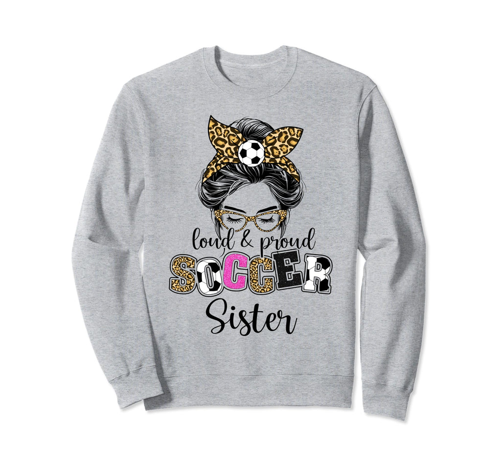 Proud Soccer Sister Messy Bun Sweatshirt - Graphic Print for Adults