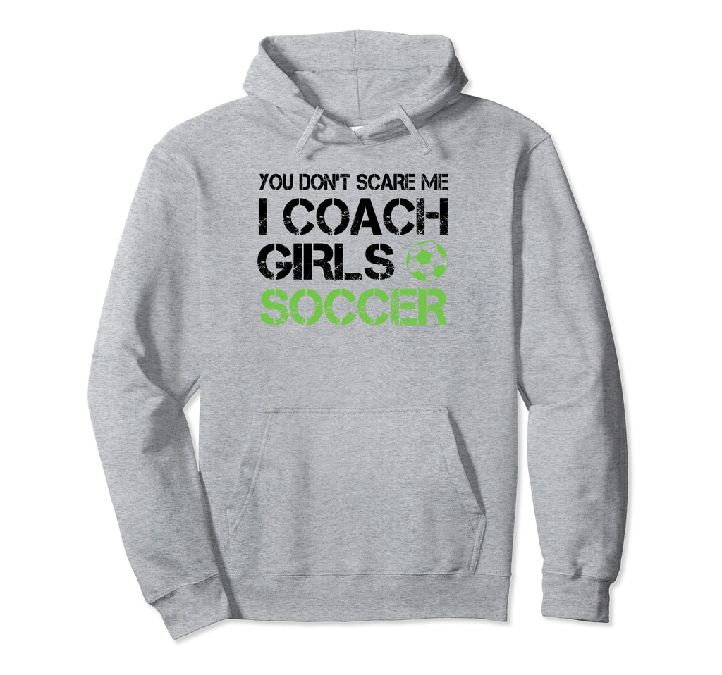 You Dont Scare Me I Coach Soccer Hoodie - Minimalist Print for Adults