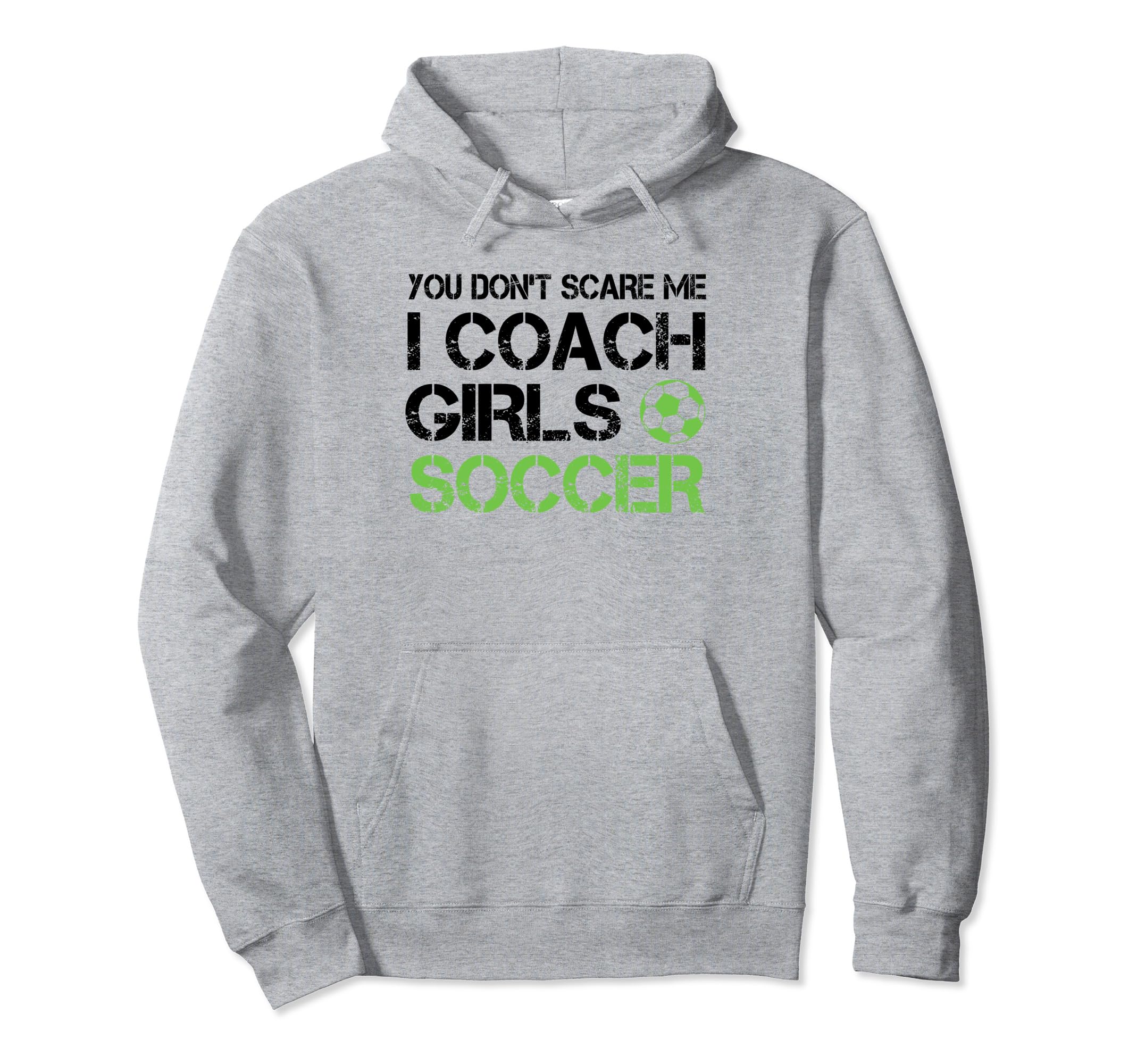 You Dont Scare Me I Coach Soccer Hoodie - Minimalist Print for Adults