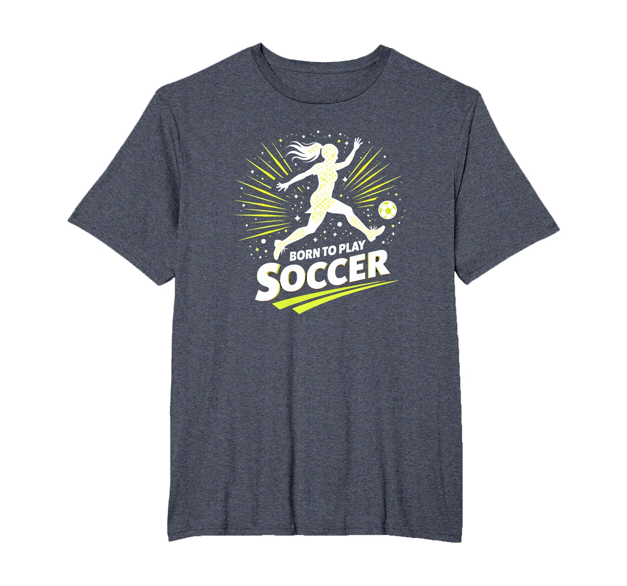 Born To Play Soccer Womens T-Shirt - Graphic Print for Adults