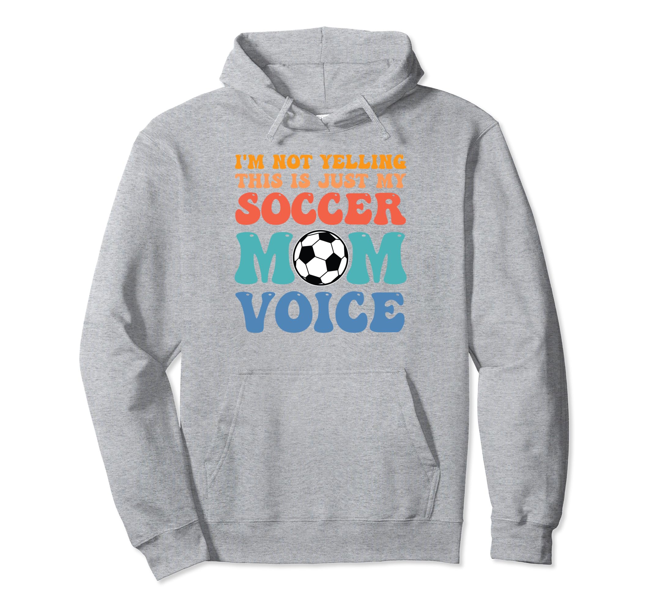 Im Not Yelling This Is Just My Soccer Mom Hoodie - Unique Graphic Unisex