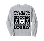 Funny Warning This Soccer Mom Will Sweatshirt - Minimalist Print Unisex