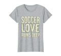 Soccer Love Runs Deep Passionate Fan T-Shirt - Streetwear Style Unisex