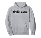 Goalie Mama Goalie Mom Lacrosse Soccer Hoodie - Streetwear Style Unisex