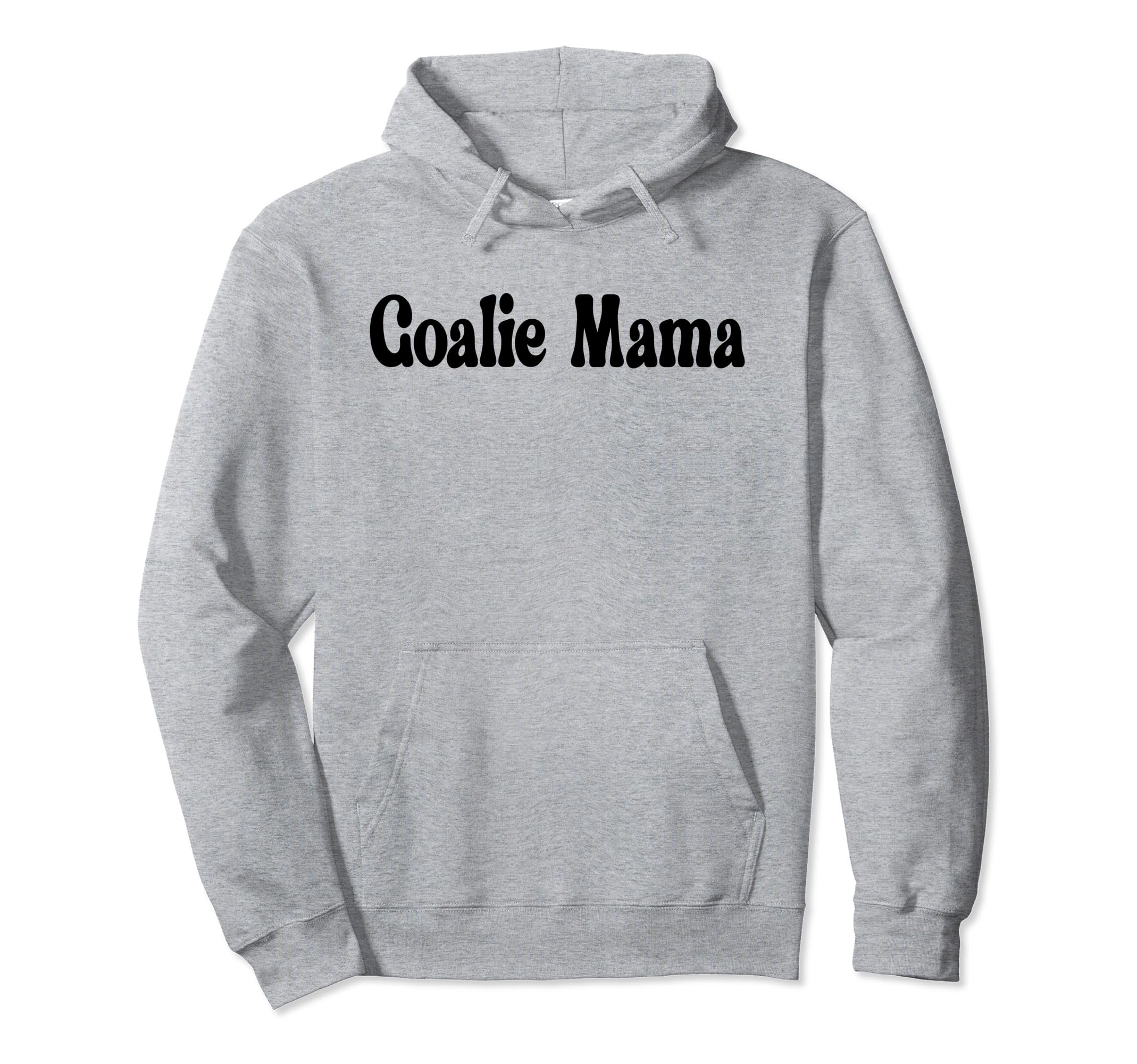 Goalie Mama Goalie Mom Lacrosse Soccer Hoodie - Streetwear Style Unisex