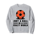 Soccer Player Soccer Sport Sweatshirt - Fun Novelty Design Men Women