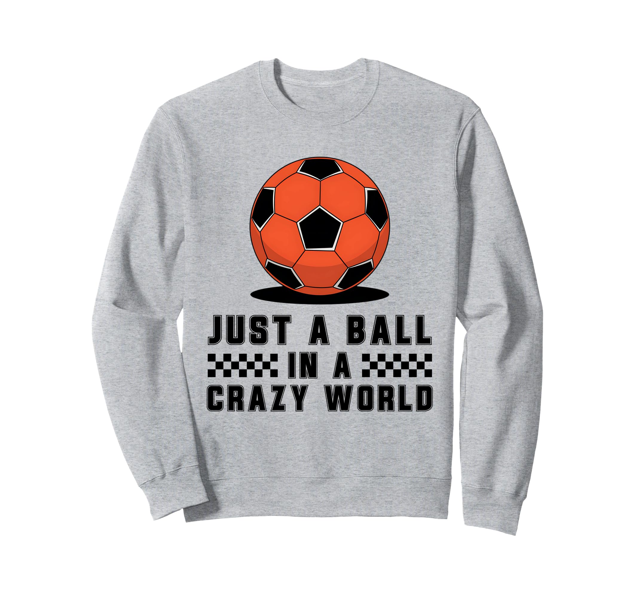 Soccer Player Soccer Sport Sweatshirt - Fun Novelty Design Men Women