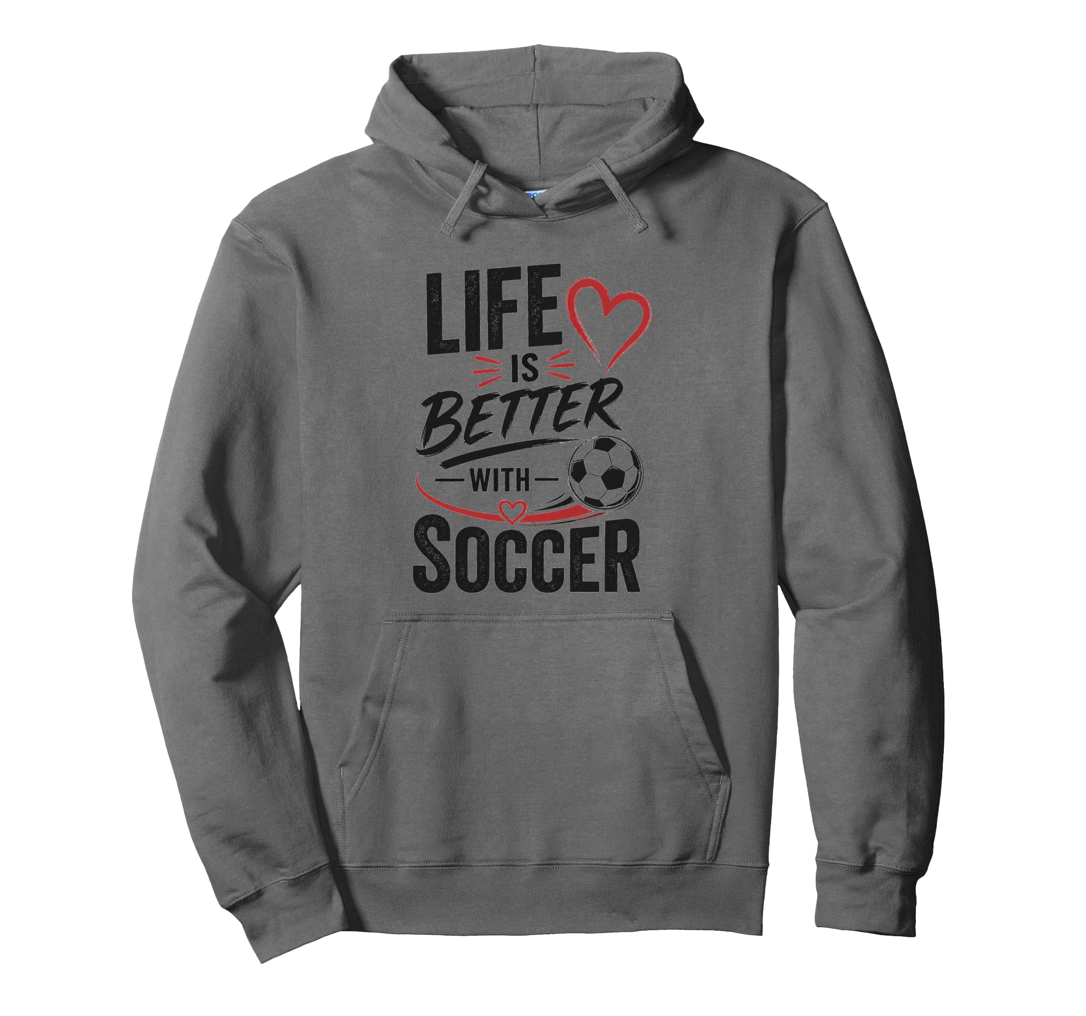Football Collection Life Is Better Soccer Hoodie - Streetwear Style Unisex