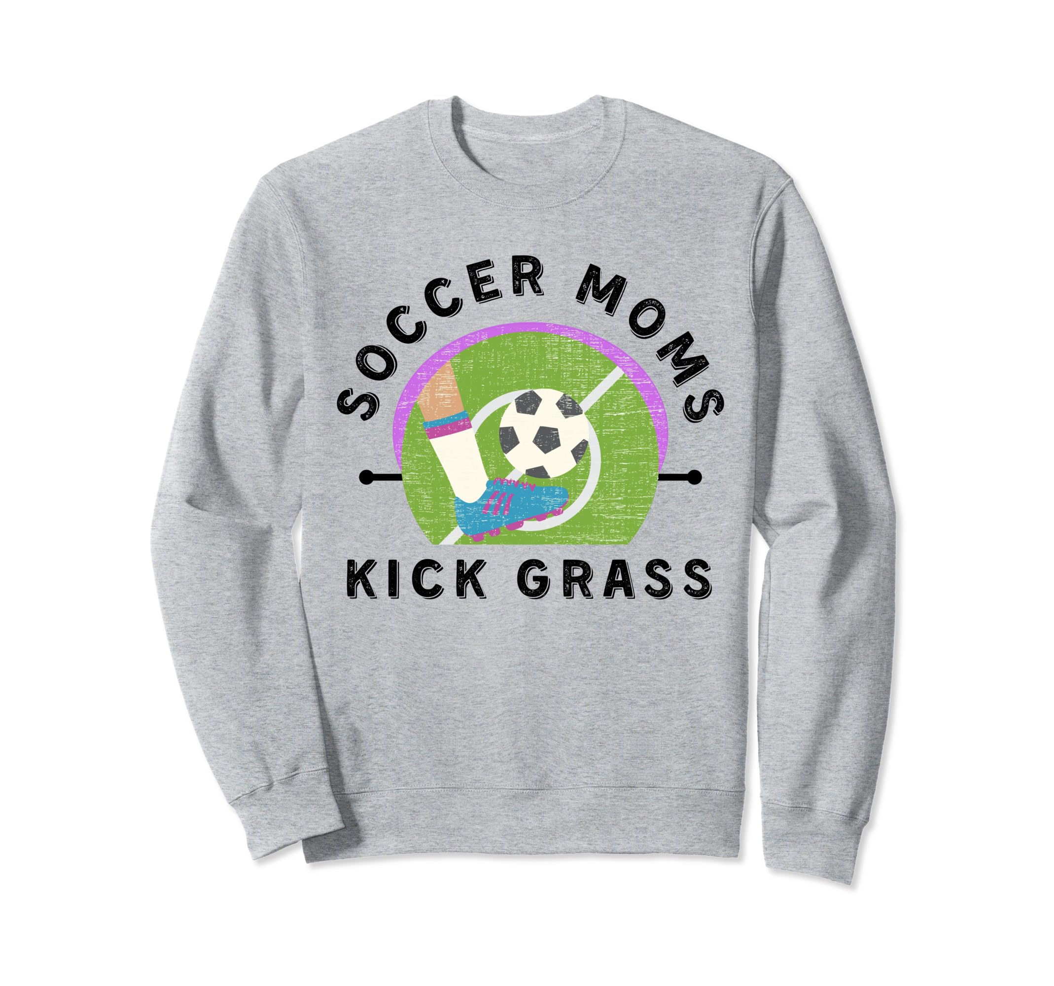 Soccer Moms Kick Grass Mothers Sweatshirt - Custom Art Print for Adults