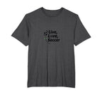 Live Love Soccer Womens Sports Passion T-Shirt - Trendy Graphic Men Women