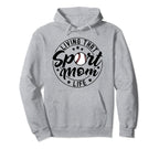 Living That Sport Mom Life Soccer Lover Hoodie - Unique Graphic for Adults