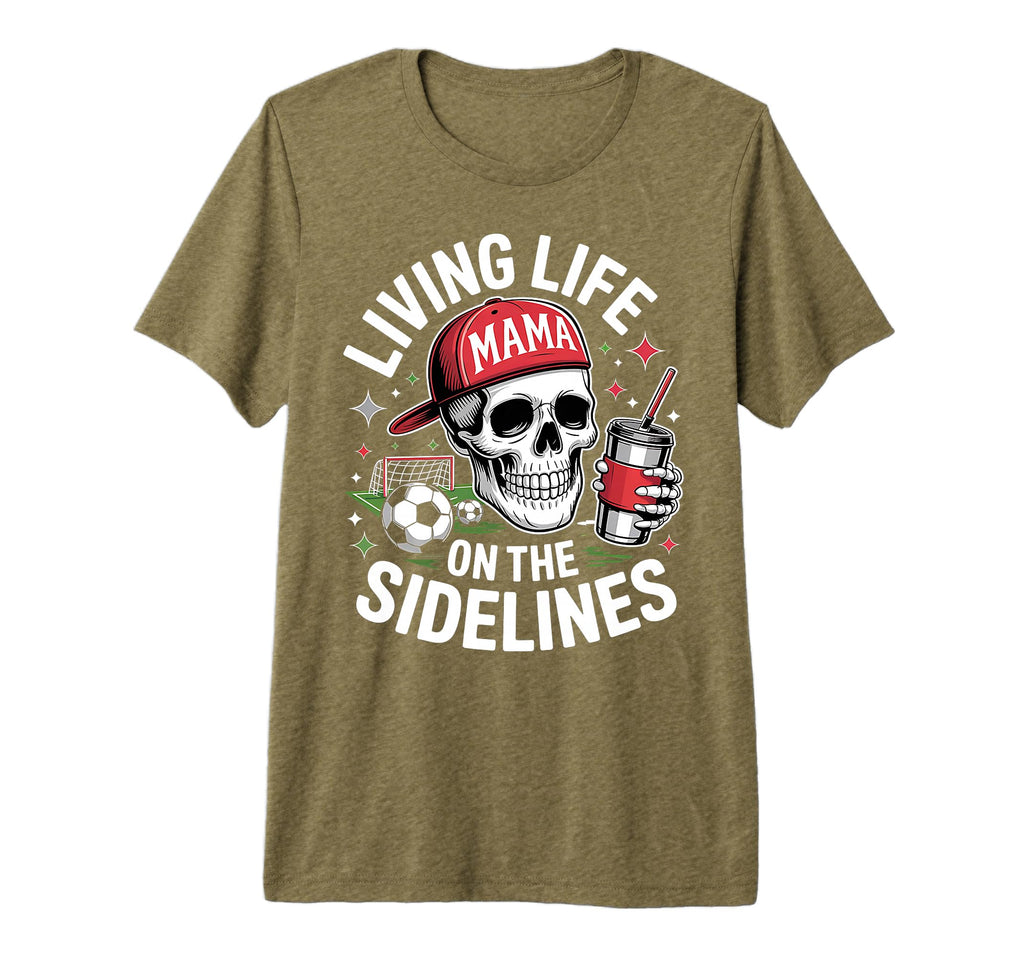 Soccer Mama Living Life Sidelines T-Shirt - Fun Novelty Design Men Women