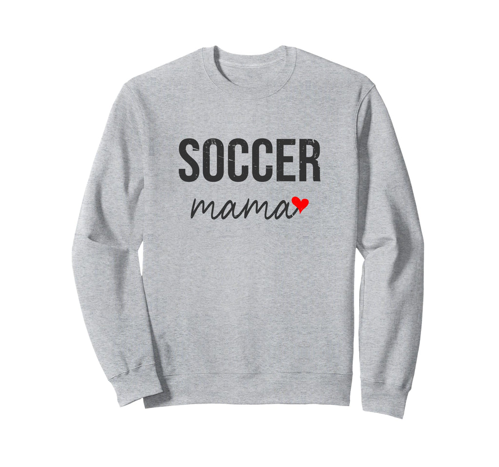 Funny Soccer Mom Soccer Mama Gift Sweatshirt - Novelty Apparel for Adults