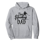 Ice Hockey Dad Coach Player Team Hobby Hoodie - Novelty Apparel Unisex