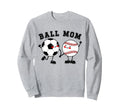 Ball Mom Soccer Baseball Mom Sweatshirt - Casual Everyday Wear for Adults