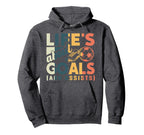 Lifes About Goals And Assists Soccer Hoodie - Fun Novelty Design Unisex