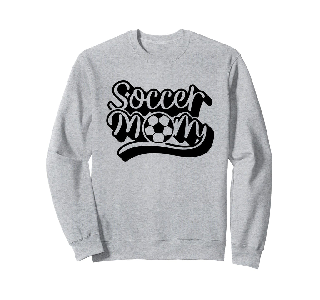 That Says Soccer Mom Sweatshirt - Trendy Graphic Unisex