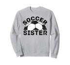 Soccer Sister Sweatshirt - Trendy Graphic for Adults