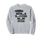 Funny Soccer Senior Mom 2026 Sweatshirt - Custom Art Print Men Women