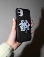 Our World Needs Jesus Phone Case
