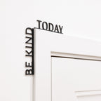 Wooden Corner Quote – Be Kind Today