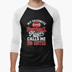 My Favorite Football Player Calls Me Big T-Shirt - Custom Art Print Unisex