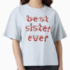 Best Sister Ever Celebration Sibling T-Shirt - Aesthetic Graphic Men Women
