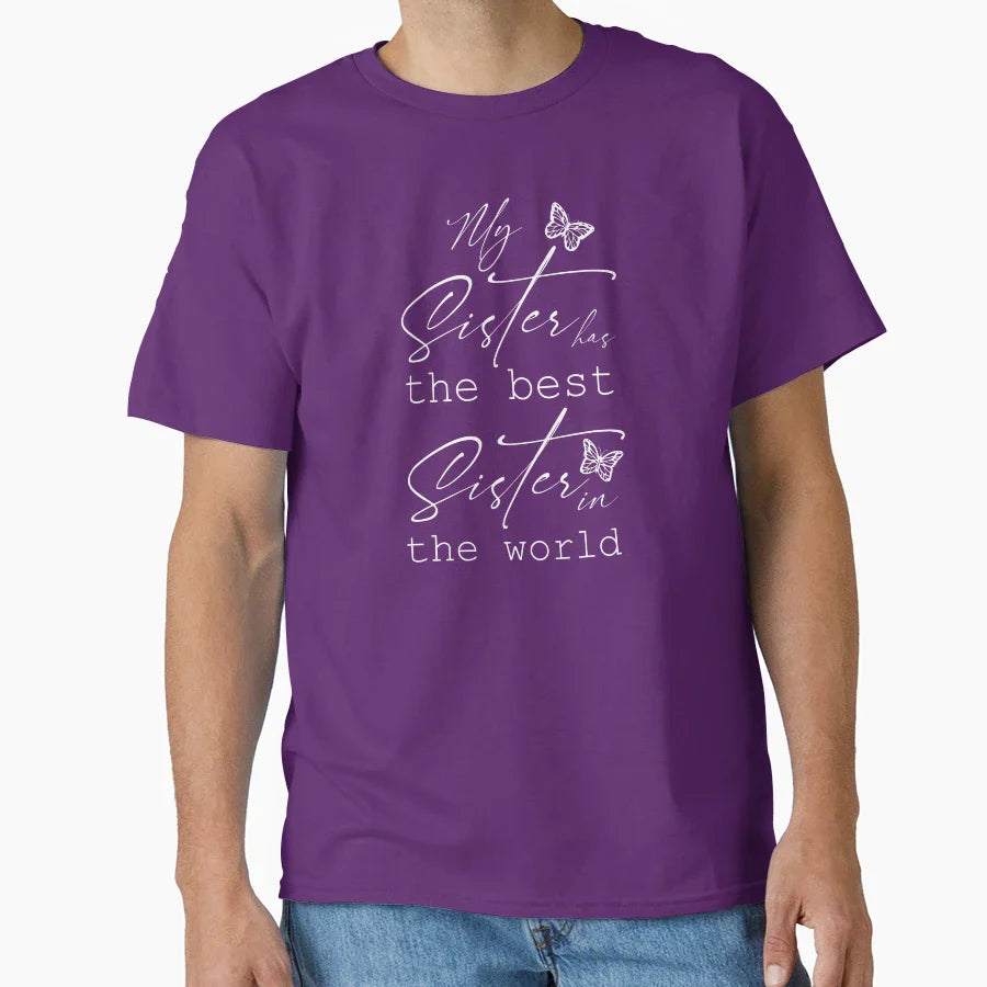 My Sister Has Best Sister World And T-Shirt - Aesthetic Graphic Unisex