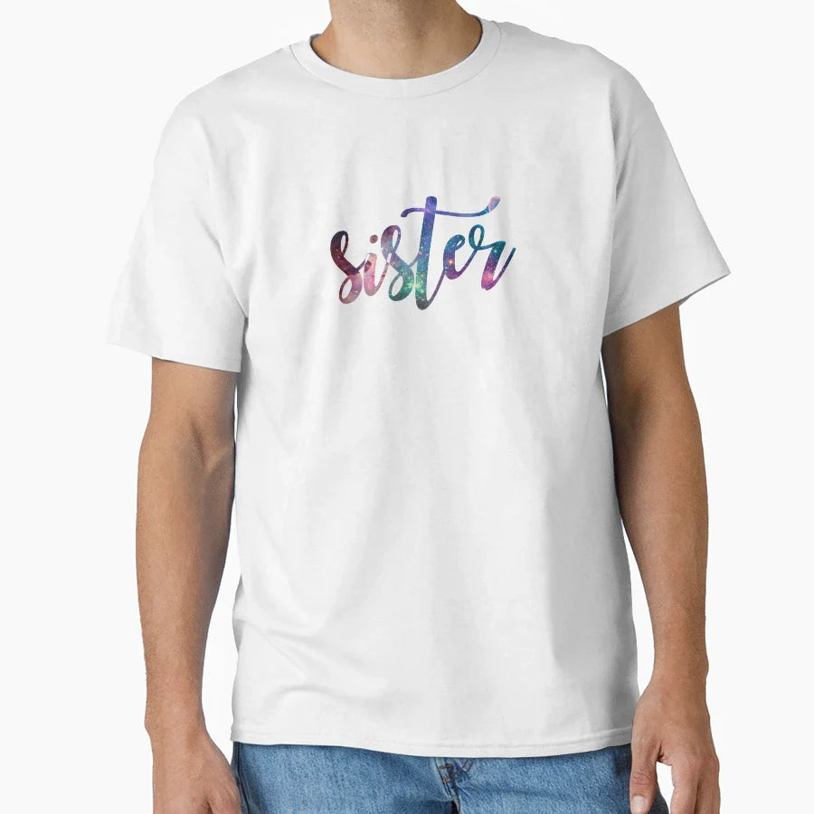 Sister T-Shirt - Casual Everyday Wear Unisex