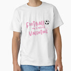 Football My Forever Valentine T-Shirt - Minimalist Print Unisex
