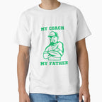 My Coach My Father Game Plan Genius T-Shirt - Trendy Graphic Men Women
