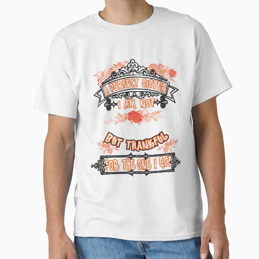 Sister I Am Not T-Shirt - Graphic Print for Adults