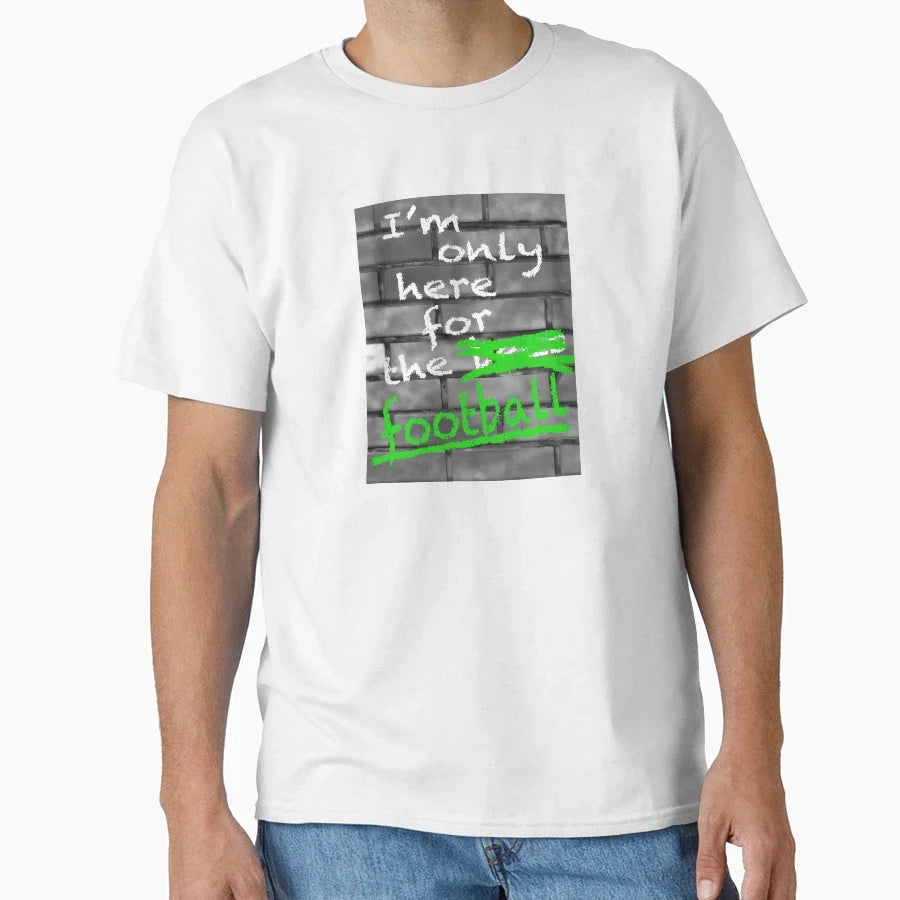 Im Only Here Football T-Shirt - Minimalist Print Men Women