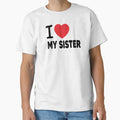 I Love My Sister Family Love Heart Gift T-Shirt - Graphic Print for Adults