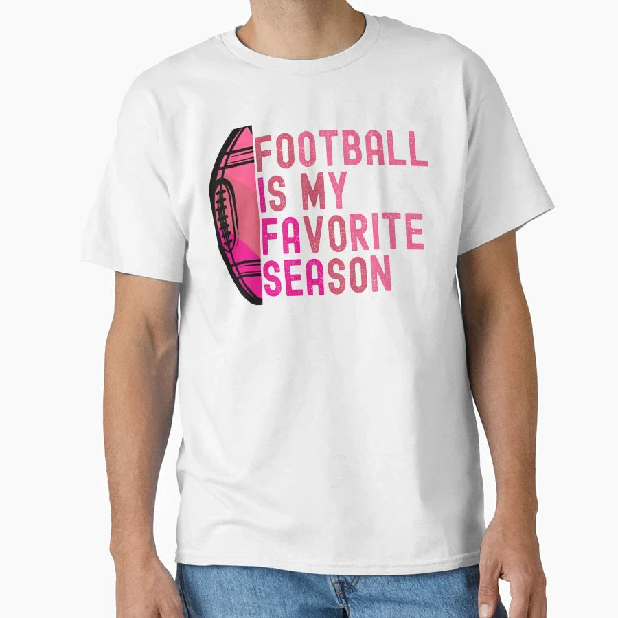 Football Is My Favorite Season T-Shirt - Fun Novelty Design Men Women