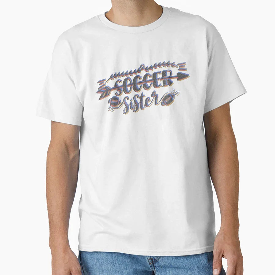 Soccer Sister T-Shirt - Fun Novelty Design for Adults
