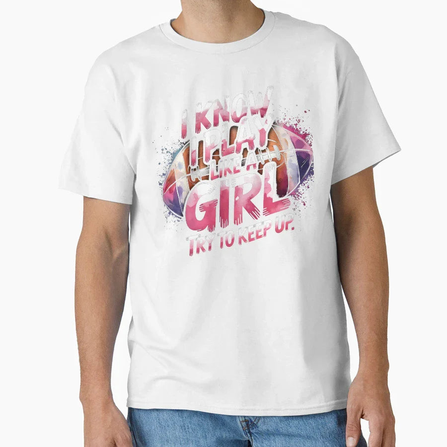 I Know I Play Like Try To Keep Up T-Shirt - Streetwear Style for Adults