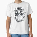 Little Sister And Biggest Fan Football T-Shirt - Fun Novelty Design Unisex