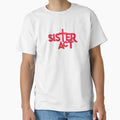 Sister Act T-Shirt - Aesthetic Graphic Men Women