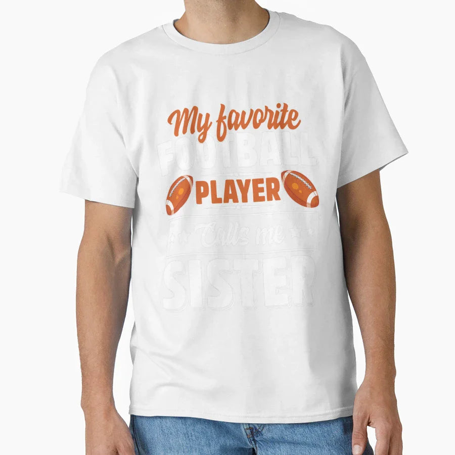 My Favorite Football Player Calls Me T-Shirt - Unique Graphic Men Women