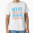 Sister Love Gift T-Shirt - Fun Novelty Design Unisex
