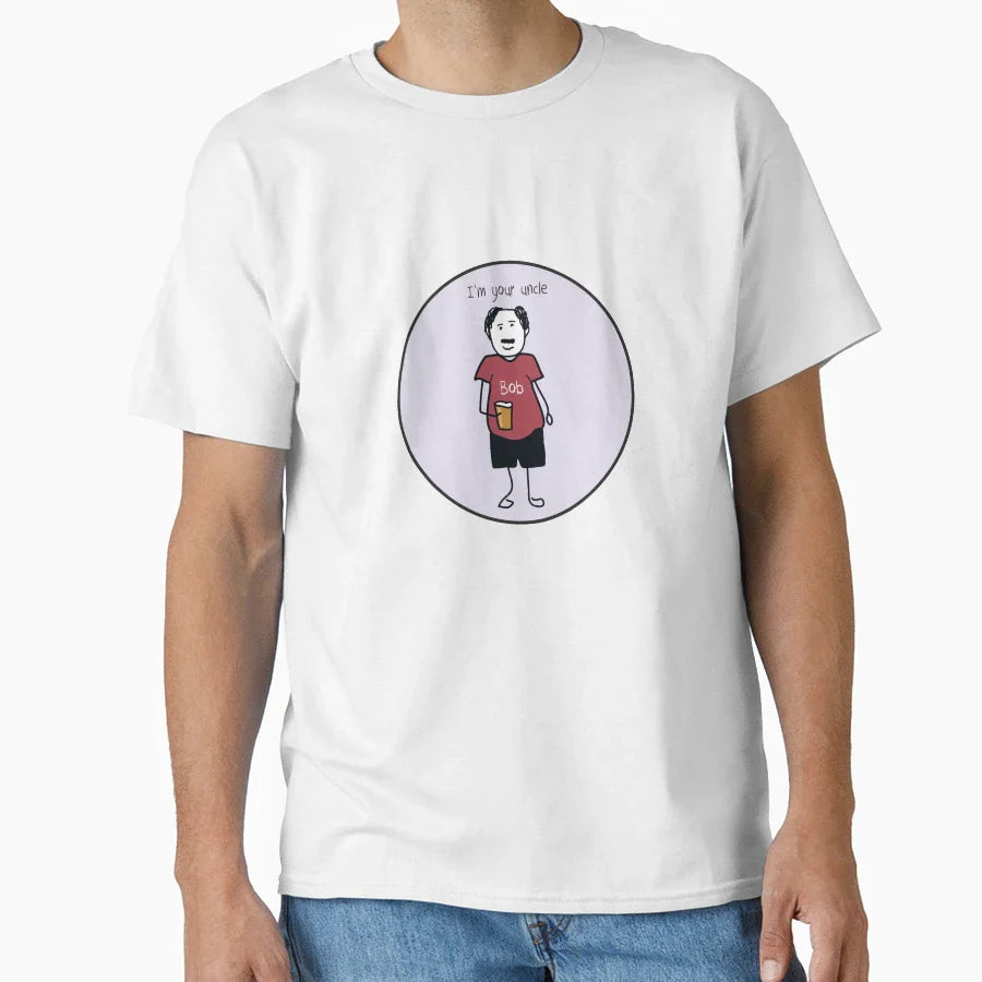 Bobs Your Uncle T-Shirt - Casual Everyday Wear Unisex