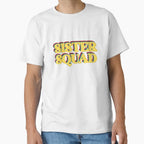 Sister Squad T-Shirt - Casual Everyday Wear Men Women